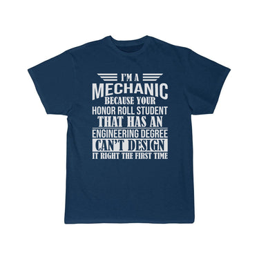 I m a mechanic because your honor roll T-Shirt THE AV8R
